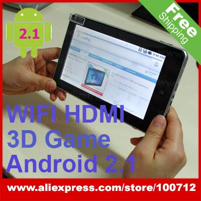 7" MID Tablet PC: Android 2.1 with WIFI,HDMI,3D Games